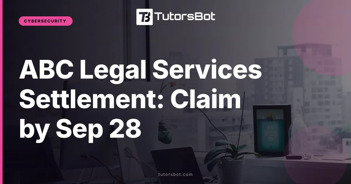 ABC Legal Services Settlement: Claim by Sep 28