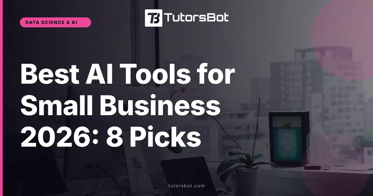 Best AI Tools for Small Business 2026: 8 Picks