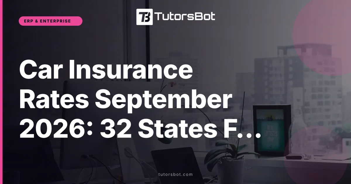 Car Insurance Rates September 2026: 32 States Face Increases
