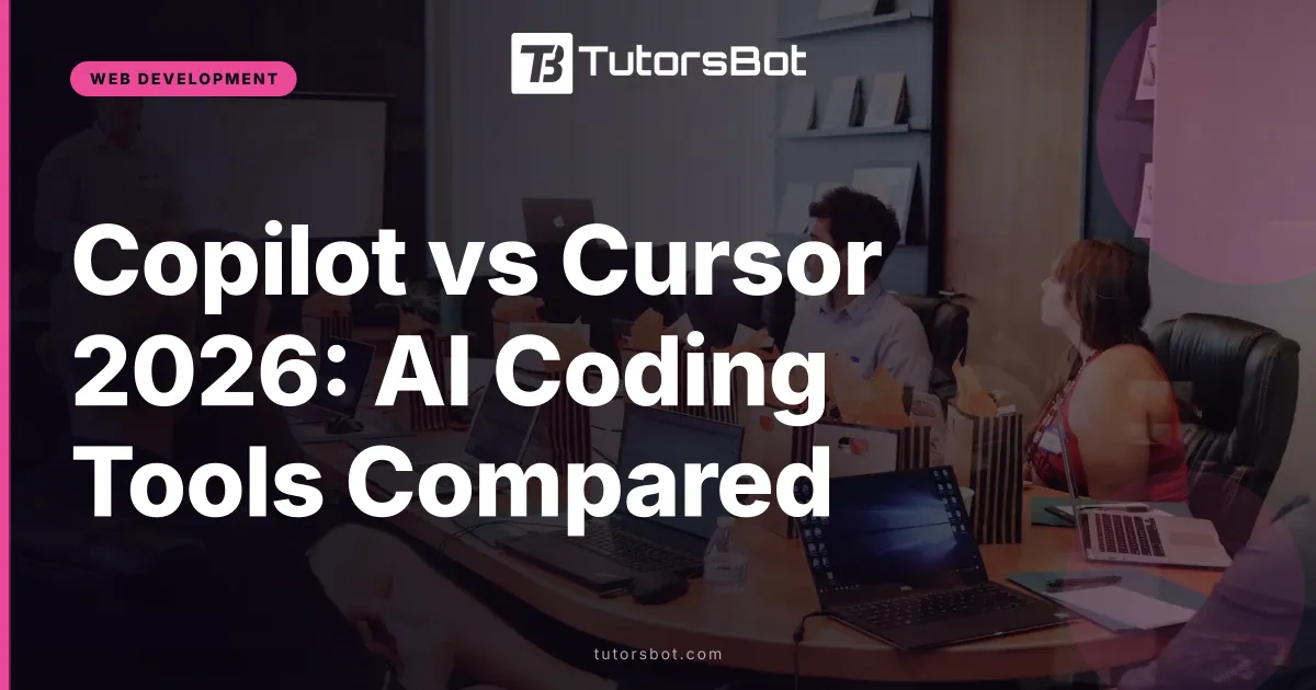 Copilot vs Cursor 2026: AI Coding Tools Compared