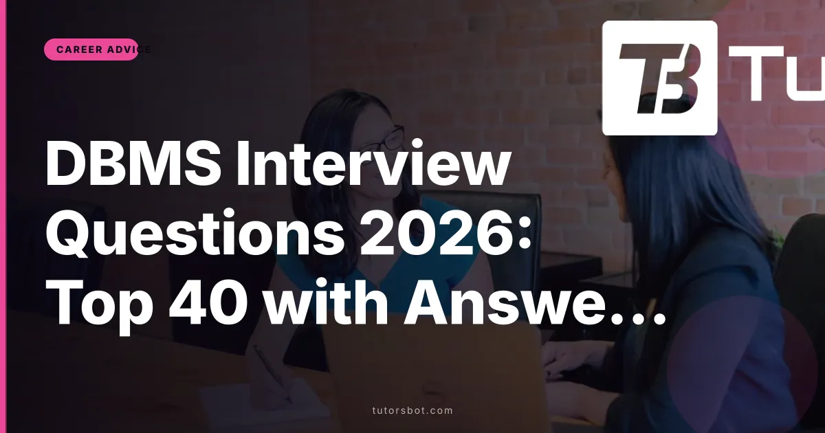 DBMS Interview Questions 2026: Top 40 with Answers (For Freshers & Experienced)