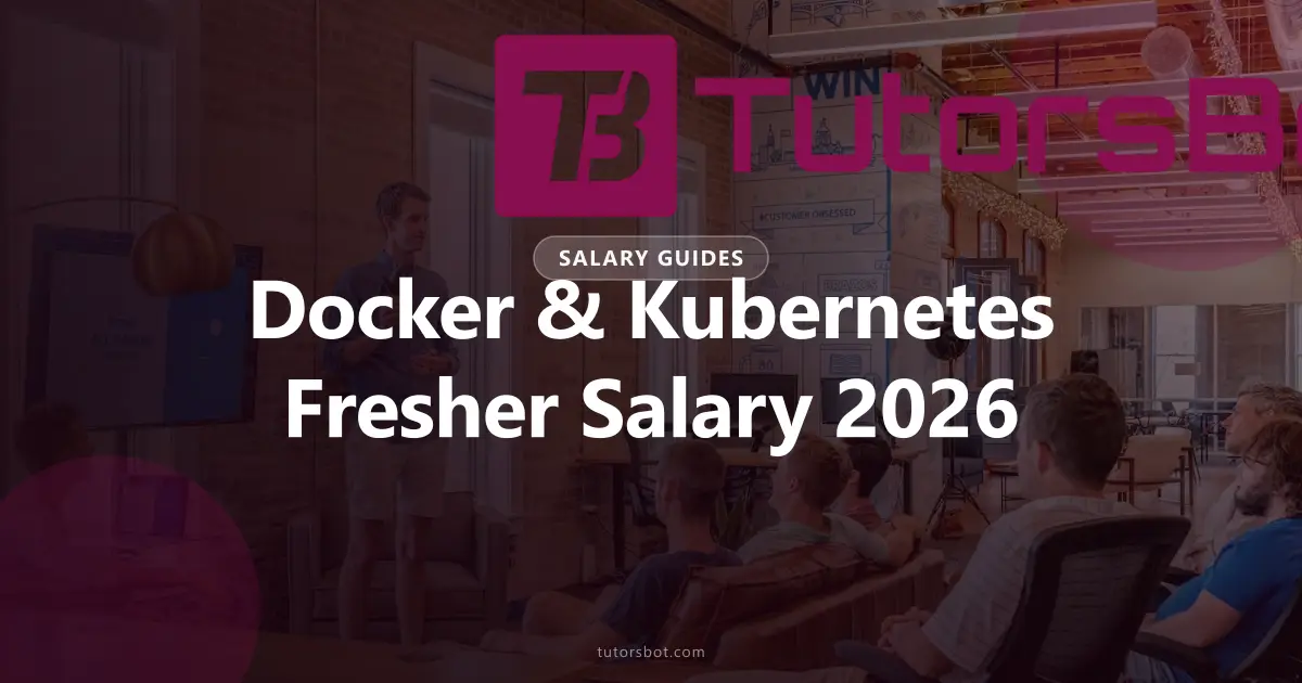 Docker & Kubernetes Fresher Salary 2026: DevOps Pay