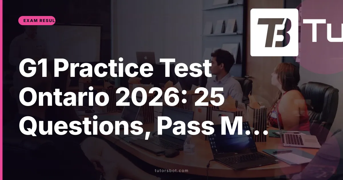 G1 Practice Test Ontario 2026: 25 Questions, Pass Marks & MTO Study Guide