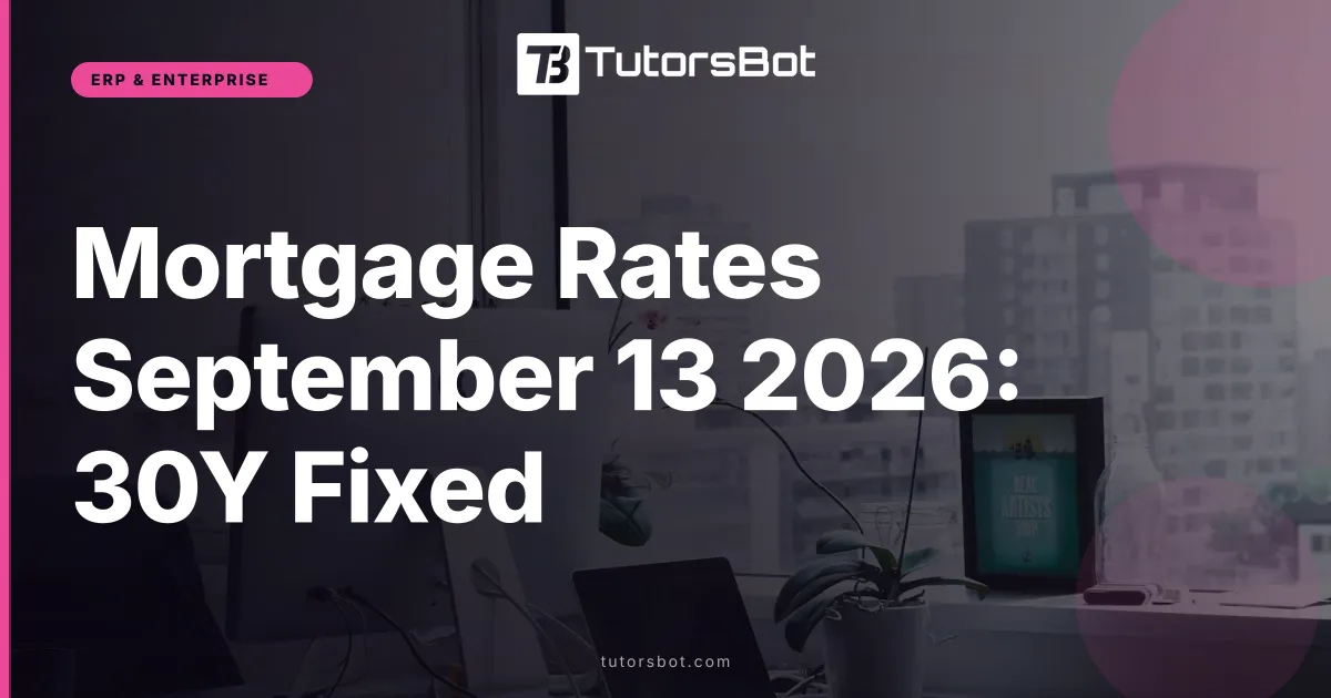 Mortgage Rates September 13 2026: 30Y Fixed