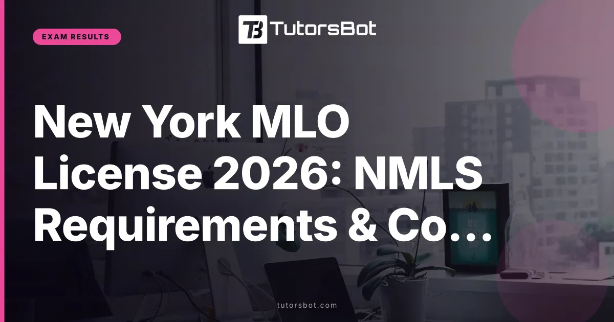 New York MLO License 2026: NMLS Requirements & Costs