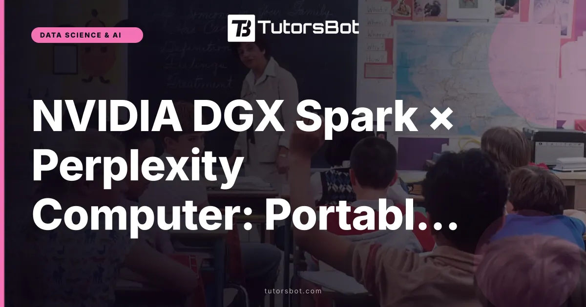 NVIDIA DGX Spark × Perplexity Computer: Portable AI