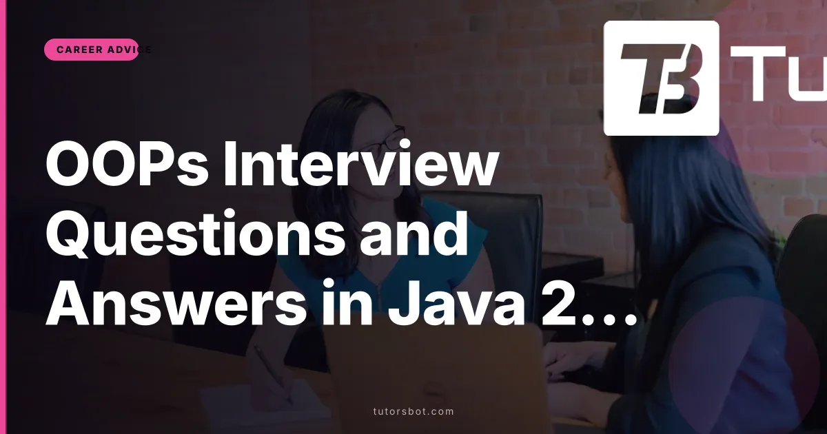 OOPs Interview Questions and Answers in Java 2026: Top 40 for Freshers