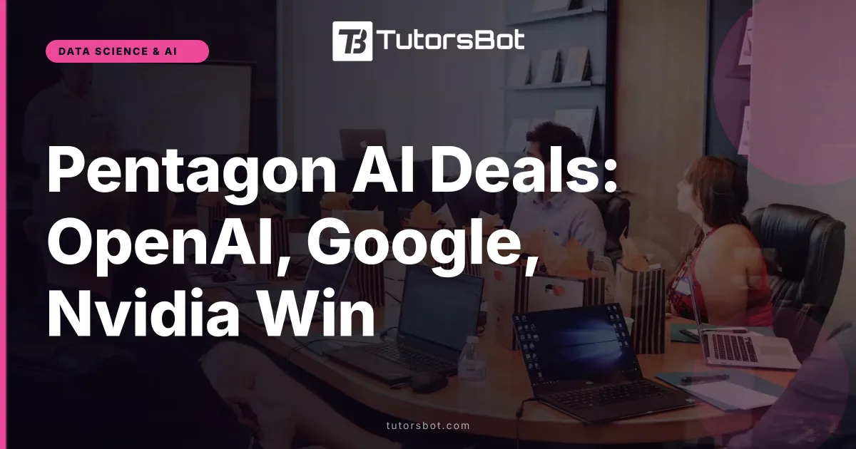 Pentagon AI Deals: OpenAI, Google, Nvidia Win