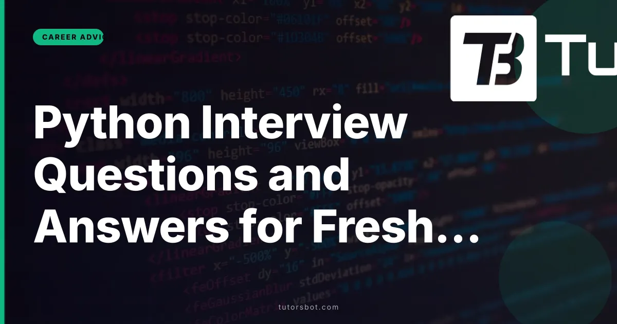 Python Interview Questions and Answers for Freshers 2026: Top 40 Asked at TCS, Wipro, Infosys