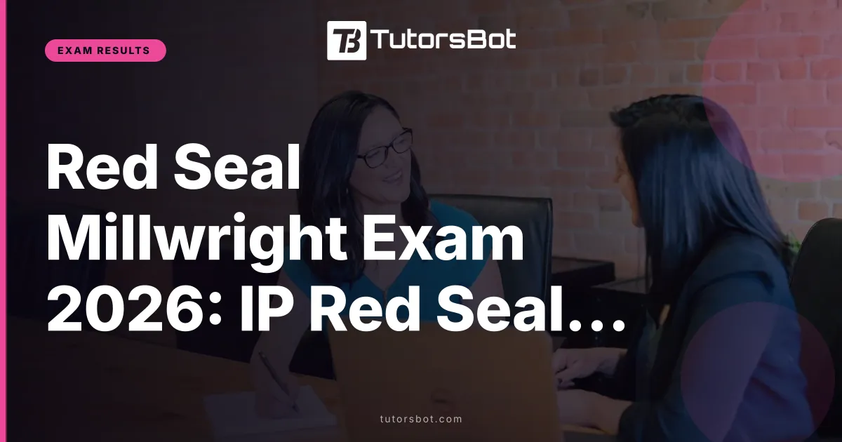 Red Seal Millwright Exam 2026: IP Red Seal Guide
