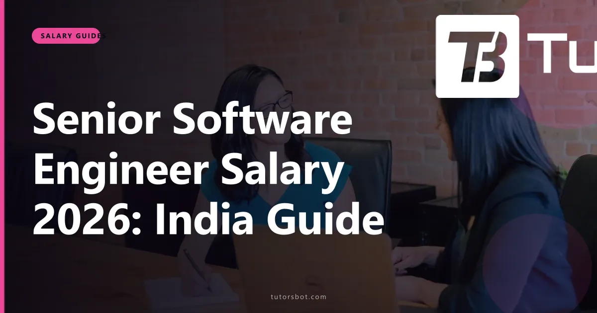 Senior Software Engineer Salary 2026: India Guide