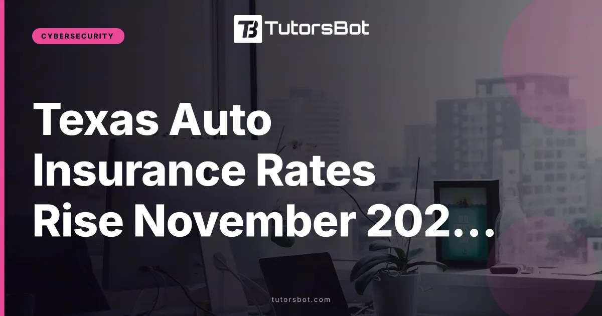 Texas Auto Insurance Rates Rise November 2026: TAIPA Filing