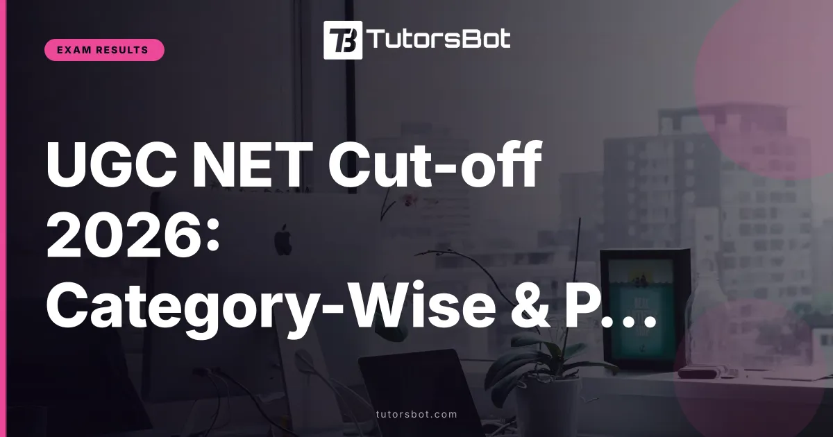 UGC NET Cut-off 2026: Category-Wise & Previous Years