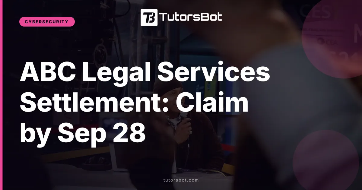 ABC Legal Services Settlement: Claim by Sep 28