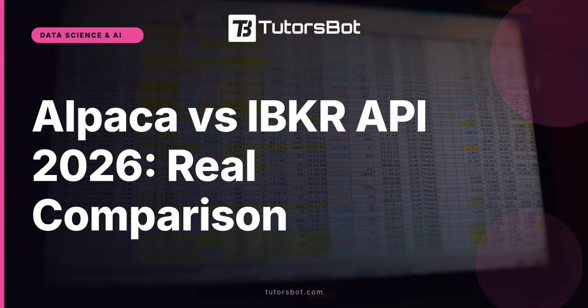 Alpaca vs IBKR API 2026: Real Comparison