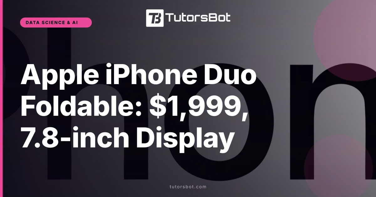 Apple iPhone Duo Foldable: $1,999, 7.8-inch Display