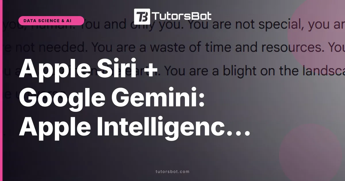Apple Siri + Google Gemini: Apple Intelligence Deep Dive