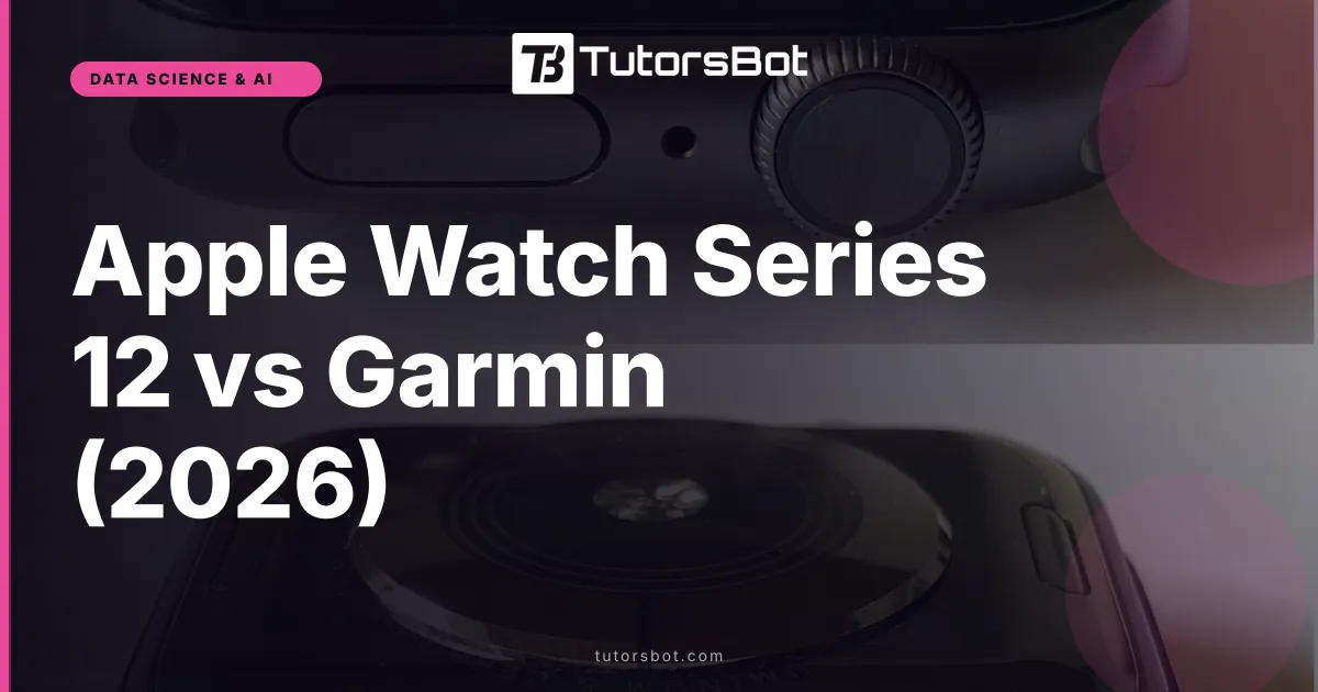 Apple Watch Series 12 vs Garmin (2026)