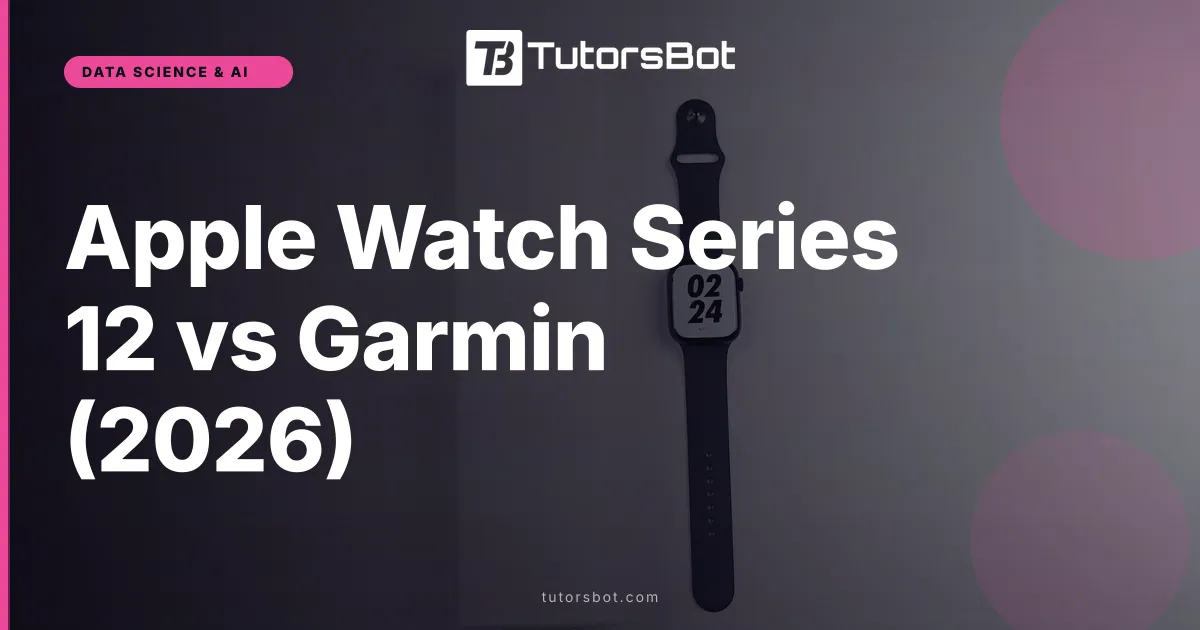 Apple Watch Series 12 vs Garmin (2026)