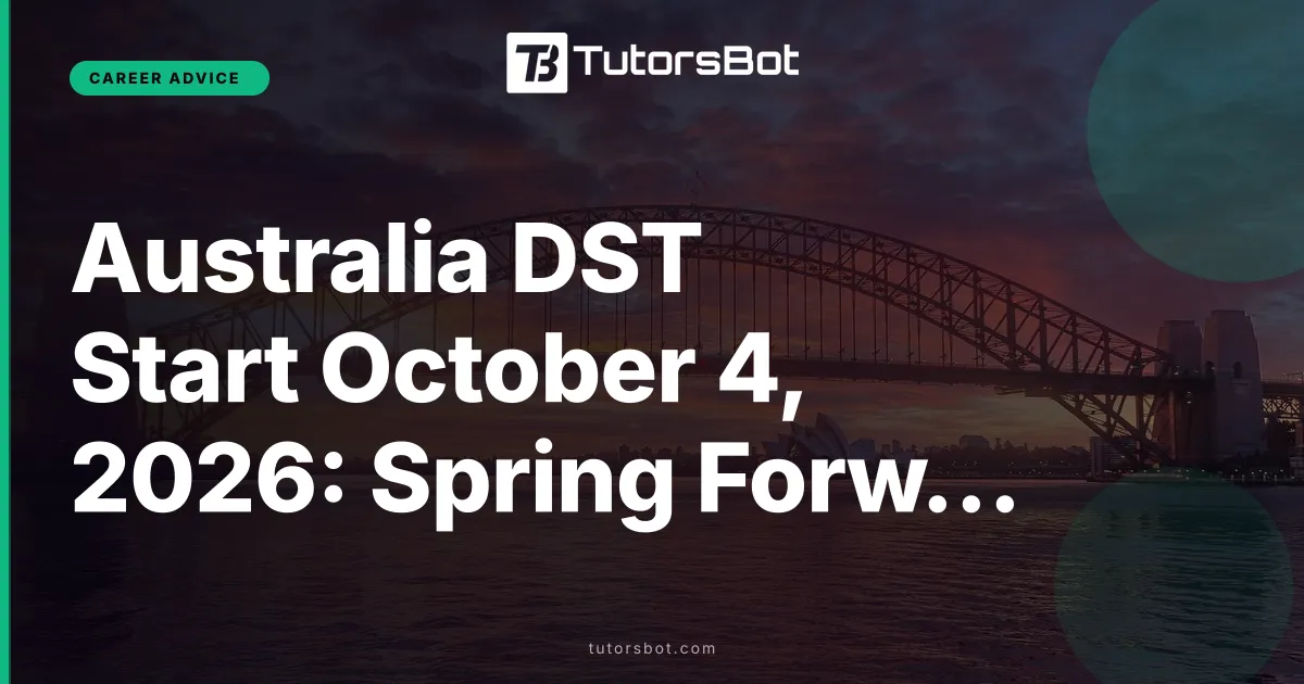 Australia DST Start October 4, 2026: Spring Forward Guide