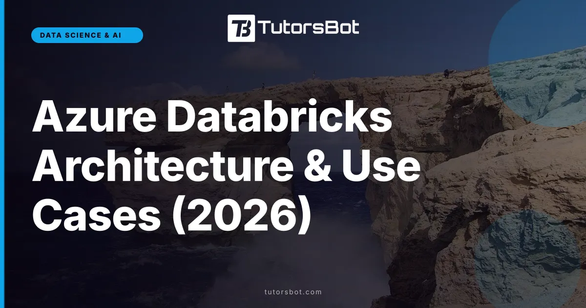 Azure Databricks Architecture & Use Cases (2026)