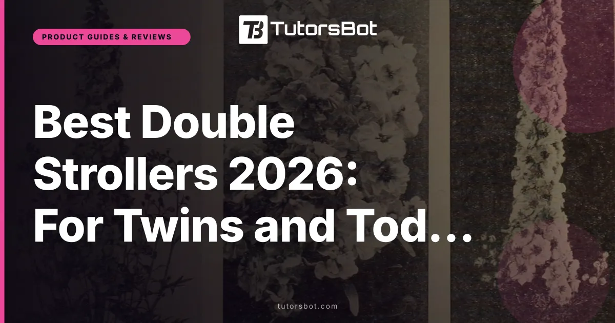 Best Double Strollers 2026: For Twins and Toddler + Baby