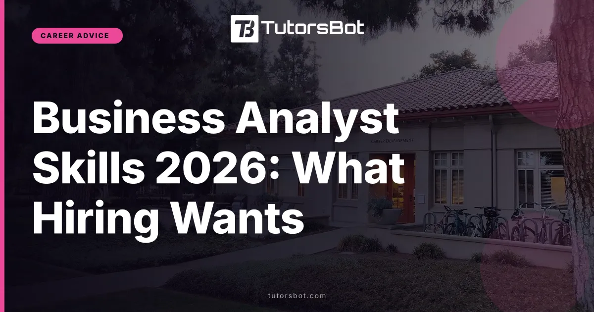 Business Analyst Skills 2026: What Hiring Wants
