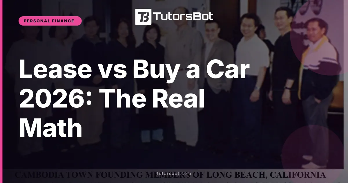 Lease vs Buy a Car 2026: The Real Math