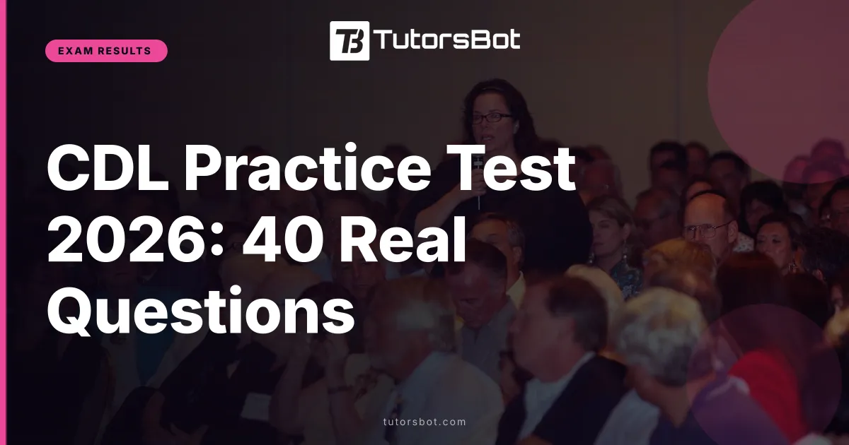 CDL Practice Test 2026: 40 Real Questions