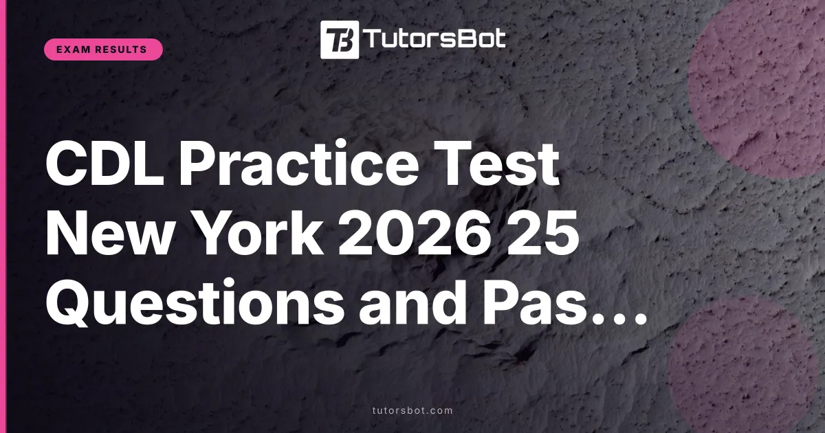 CDL Practice Test New York 2026 25 Questions and Pass Tips
