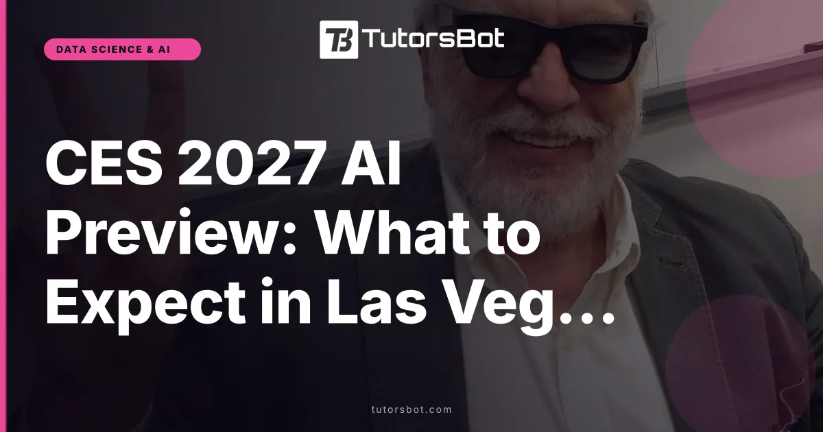 CES 2027 AI Preview: What to Expect in Las Vegas