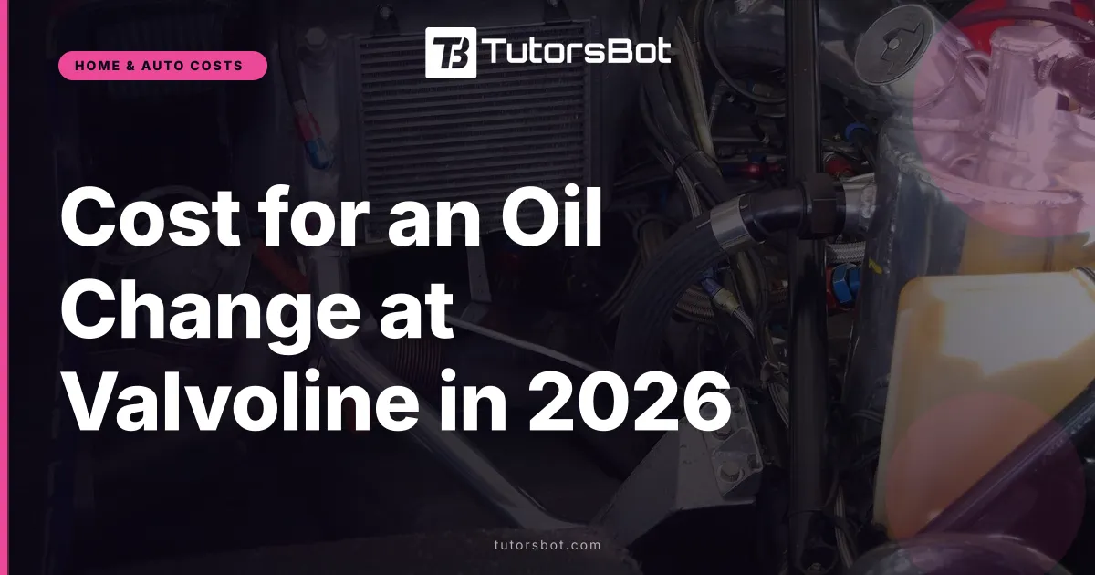 Cost for an Oil Change at Valvoline in 2026