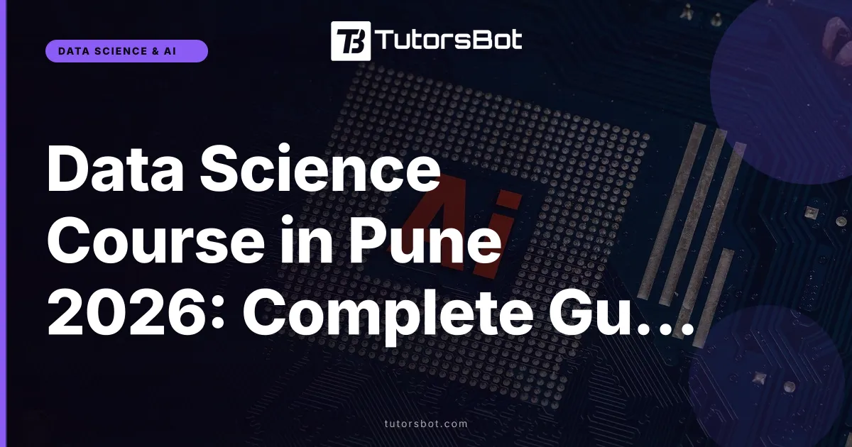 Data Science Course in Pune 2026: Complete Guide