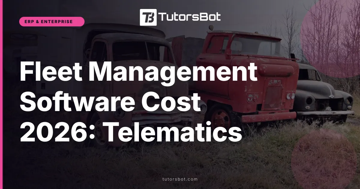Fleet Management Software Cost 2026: Telematics