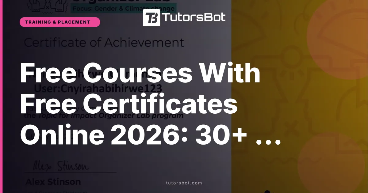 Free Courses With Free Certificates Online 2026: 30+ Verified Picks