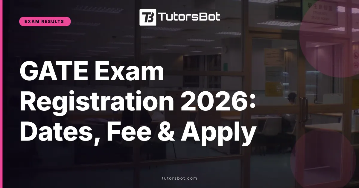GATE Exam Registration 2026: Dates, Fee & Apply