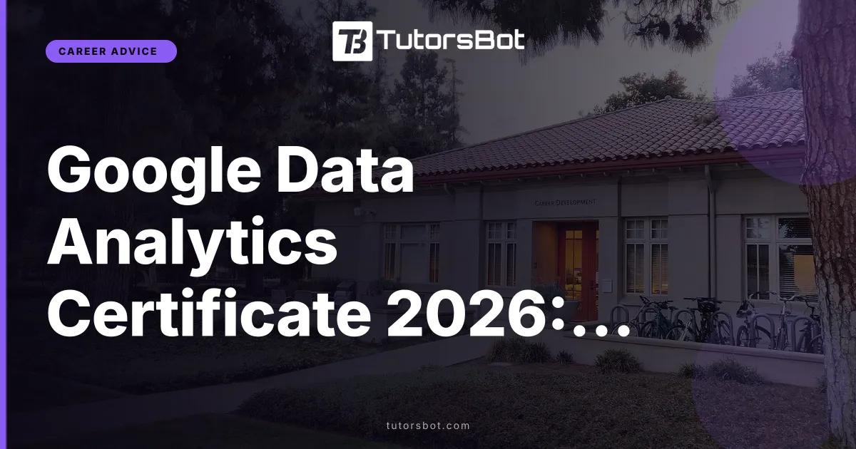 Google Data Analytics Certificate 2026: Review & Outcomes