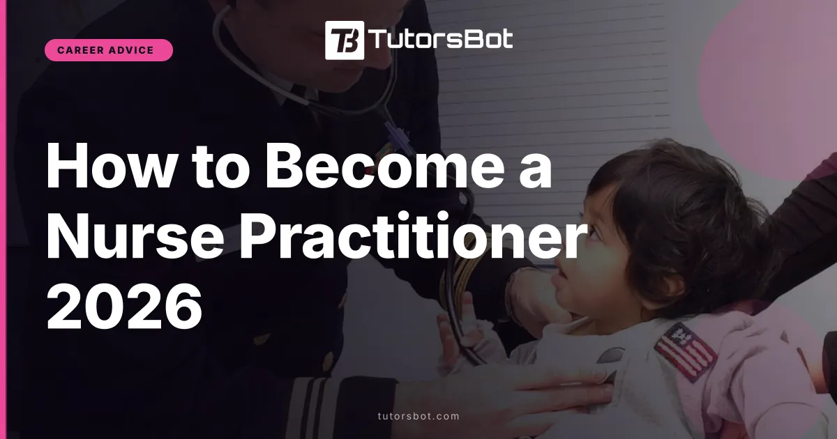 How to Become a Nurse Practitioner 2026
