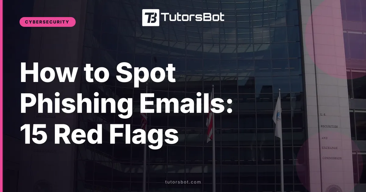 How to Spot Phishing Emails: 15 Red Flags