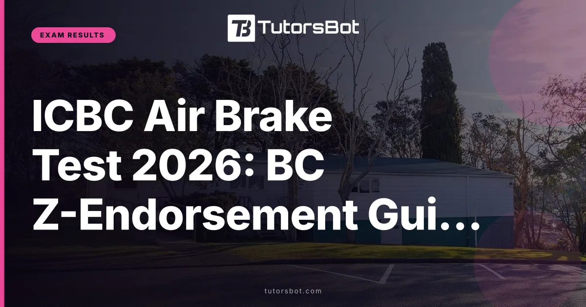 ICBC Air Brake Test 2026: BC Z-Endorsement Guide