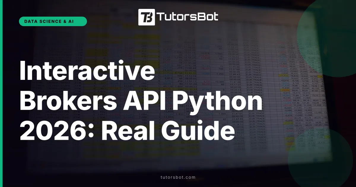 Interactive Brokers API Python 2026: Real Guide