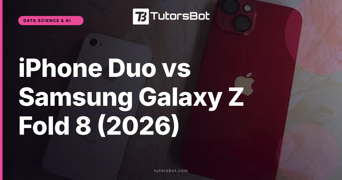 iPhone Duo vs Samsung Galaxy Z Fold 8 (2026)