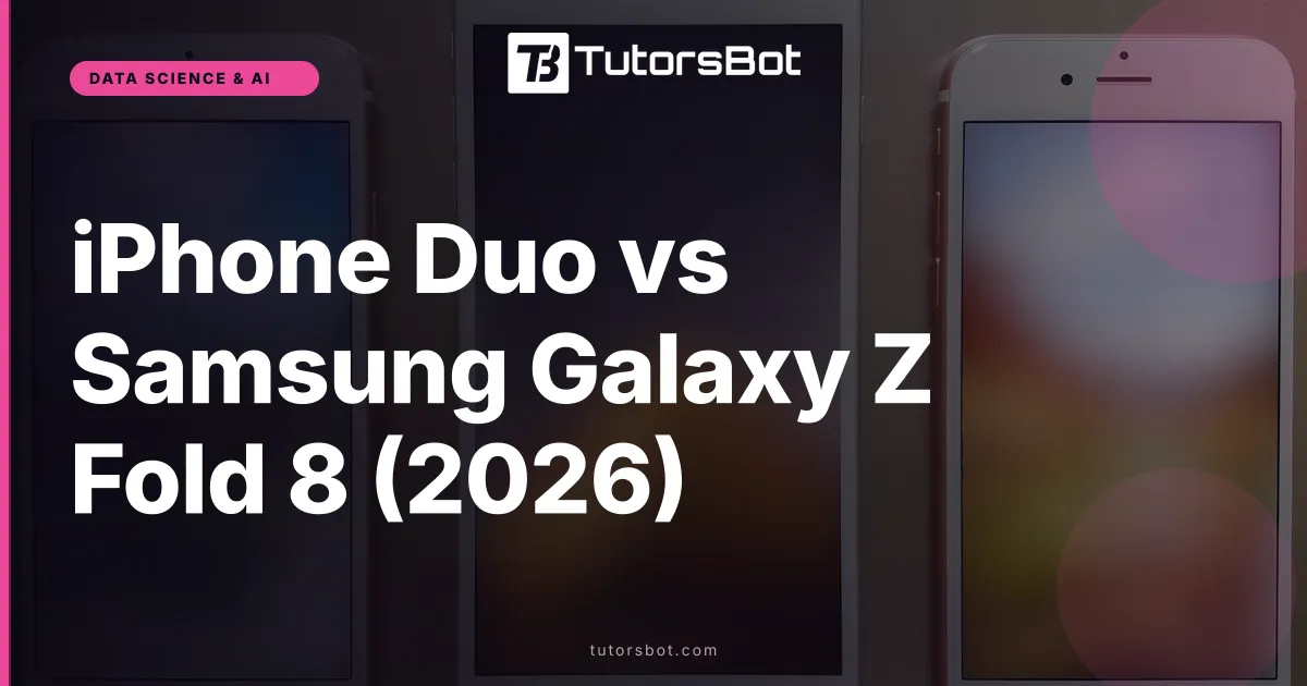 IPhone Duo Vs Samsung Galaxy Z Fold 8 2026 iphone-duo-vs-samsung-galaxy-z-fold-8-2026
