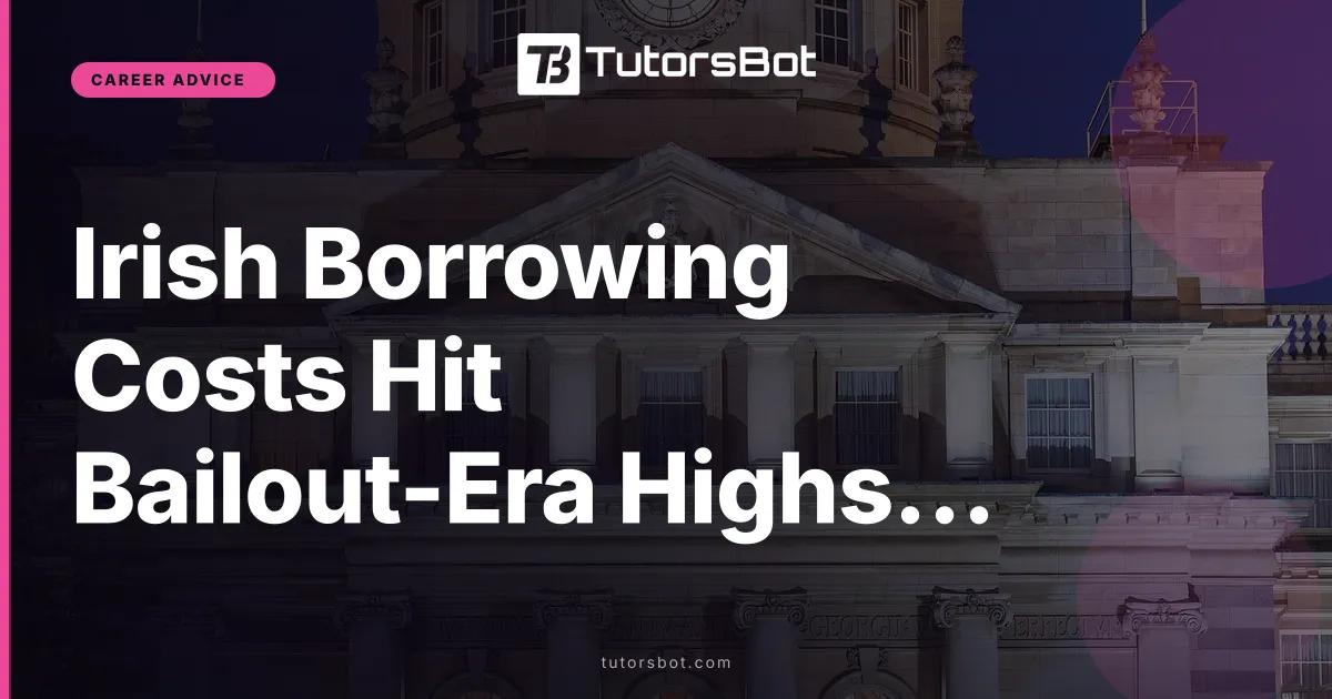 Irish Borrowing Costs Hit Bailout-Era Highs Again