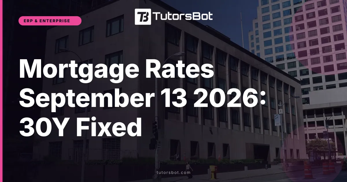 Mortgage Rates September 13 2026: 30Y Fixed