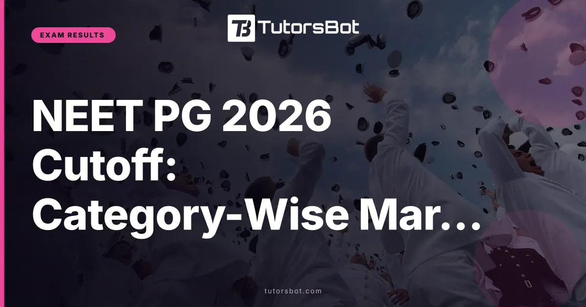NEET PG 2026 Cutoff: Category-Wise Marks & Ranks