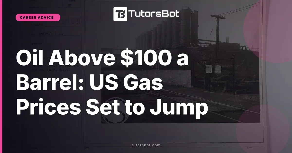 Oil Above $100 a Barrel: US Gas Prices Set to Jump