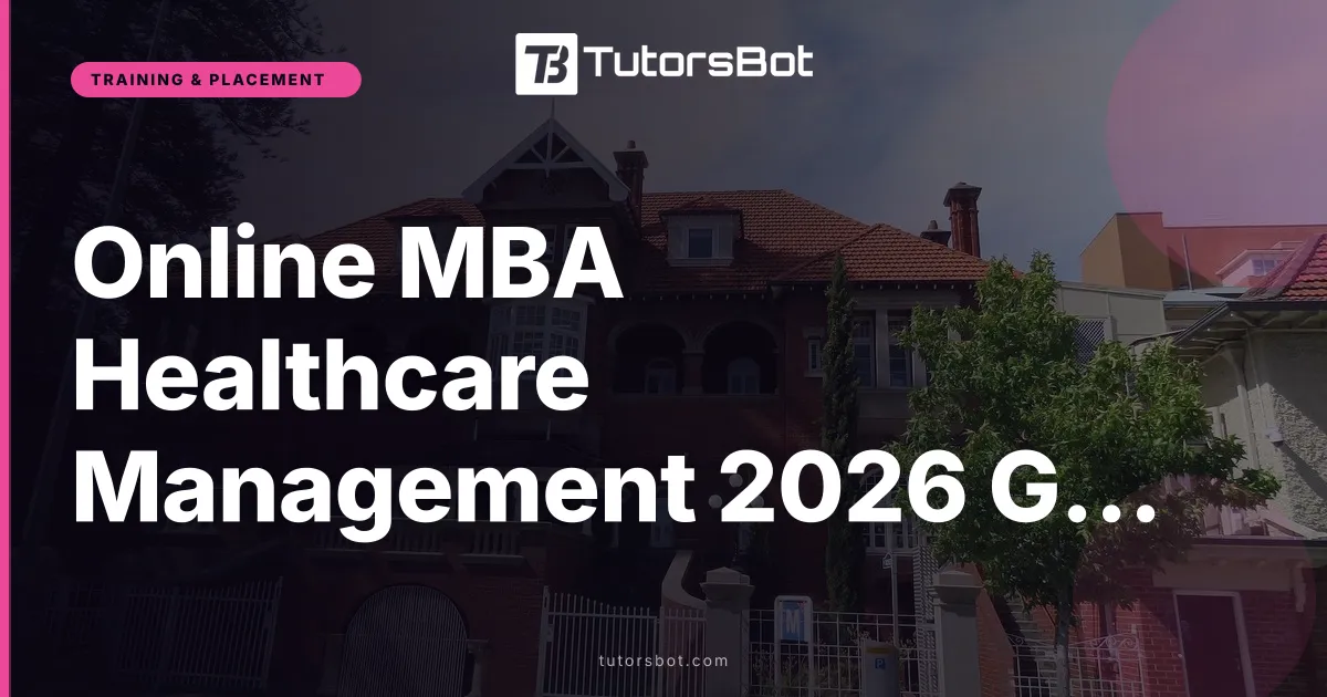 Online MBA Healthcare Management 2026 Guide