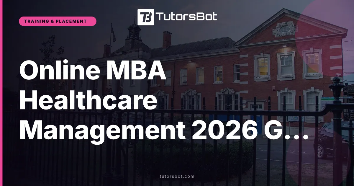 Online MBA Healthcare Management 2026 Guide