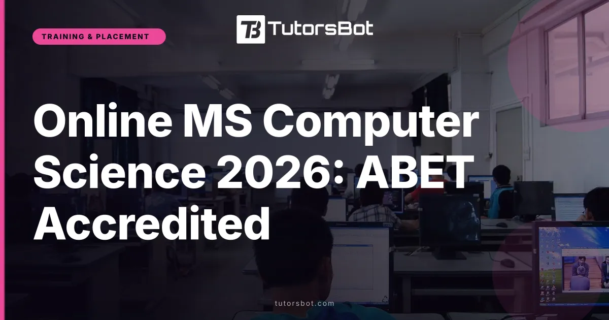 Online MS Computer Science 2026: ABET Accredited